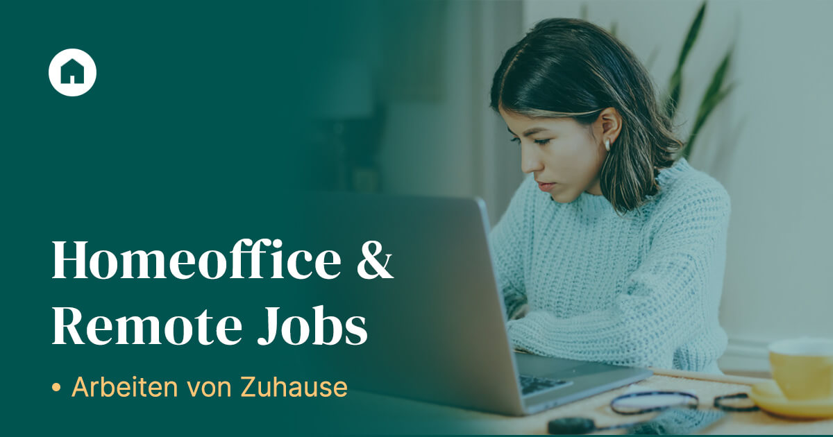 Homeoffice & Remote Jobs zum arbeiten von Zuhause 🏡